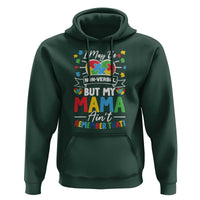 I May Be Non Verbal But My Mama Ain't Remember That Hoodie Autism Awareness Mom