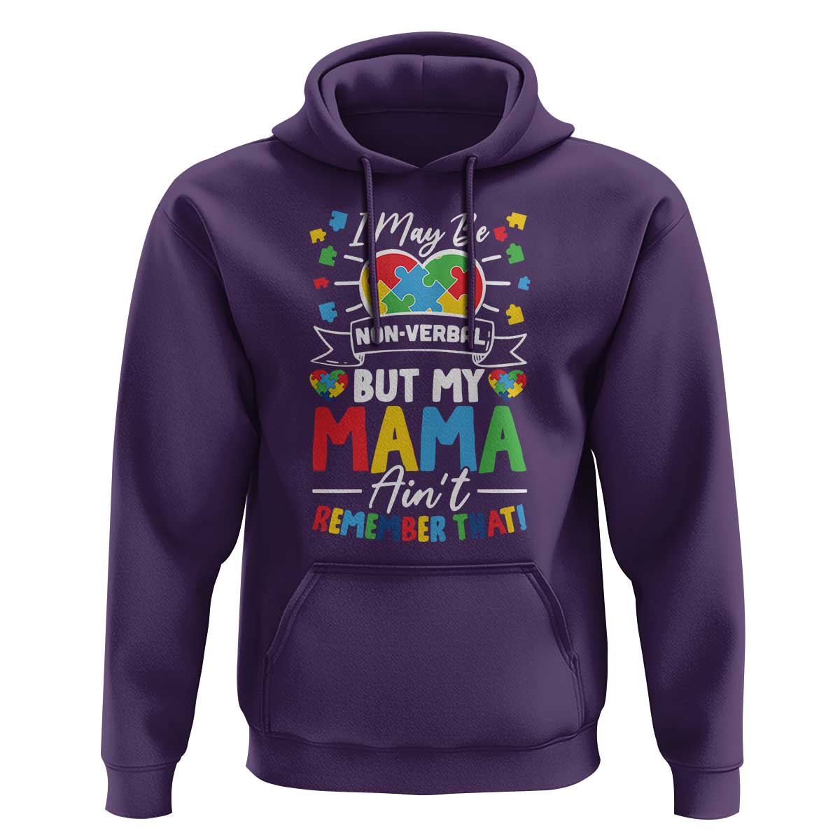I May Be Non Verbal But My Mama Ain't Remember That Hoodie Autism Awareness Mom