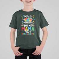 I May Be Non Verbal But My Mama Ain't Remember That T Shirt For Kid Autism Awareness Mom