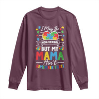 I May Be Non Verbal But My Mama Ain't Remember That Long Sleeve Shirt Autism Awareness Mom