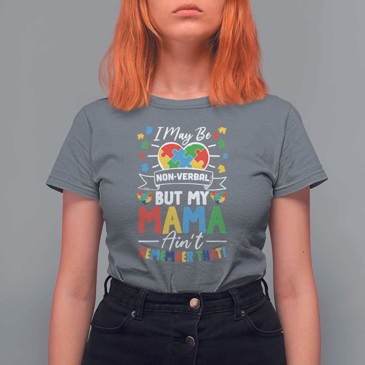 I May Be Non Verbal But My Mama Ain't Remember That T Shirt For Women Autism Awareness Mom