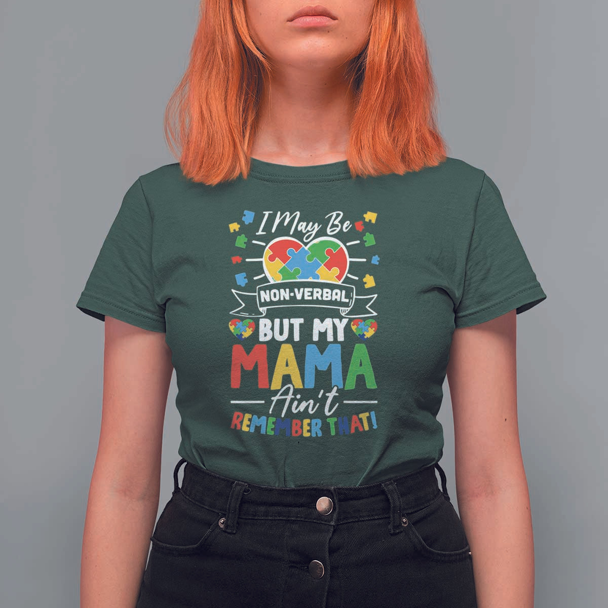 I May Be Non Verbal But My Mama Ain't Remember That T Shirt For Women Autism Awareness Mom