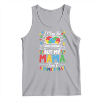 I May Be Non Verbal But My Mama Ain't Remember That Tank Top Autism Awareness Mom