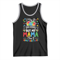 I May Be Non Verbal But My Mama Ain't Remember That Tank Top Autism Awareness Mom