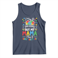 I May Be Non Verbal But My Mama Ain't Remember That Tank Top Autism Awareness Mom