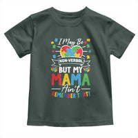I May Be Non Verbal But My Mama Ain't Remember That Toddler T Shirt Autism Awareness Mom