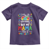 I May Be Non Verbal But My Mama Ain't Remember That Toddler T Shirt Autism Awareness Mom