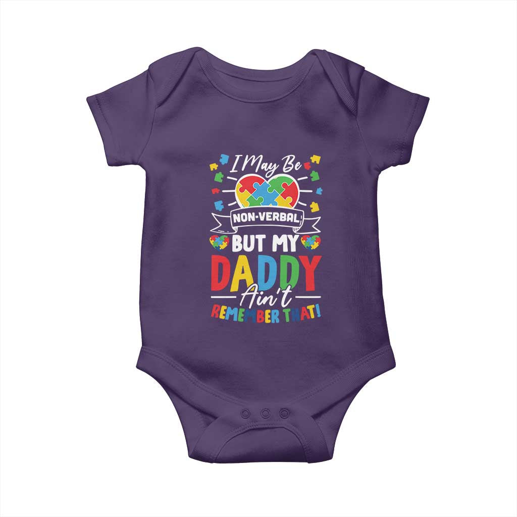 I May Be Non Verbal But My Daddy Ain't Remember That Baby Onesie Autism Awareness Dad