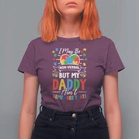 I May Be Non Verbal But My Daddy Ain't Remember That T Shirt For Women Autism Awareness Dad