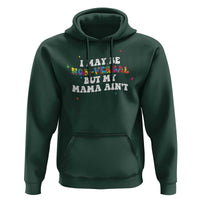 Funny Autism Awareness Mom Hoodie I May Be Non Verbal But My Mama Ain't