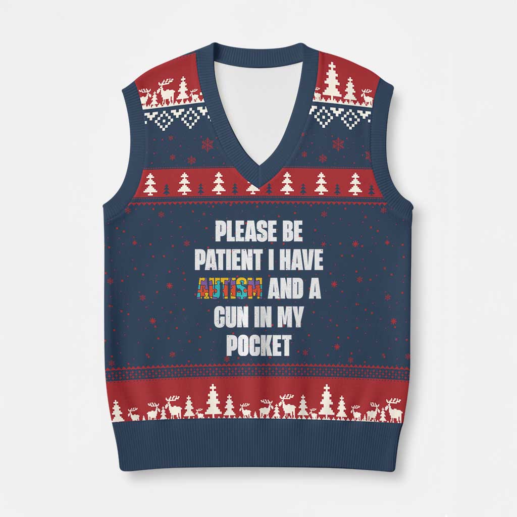 Funny Please Be Patient I Have Autism And A Gun In My Pocket V-Neck Knit Sweater Vest Autism Awareness