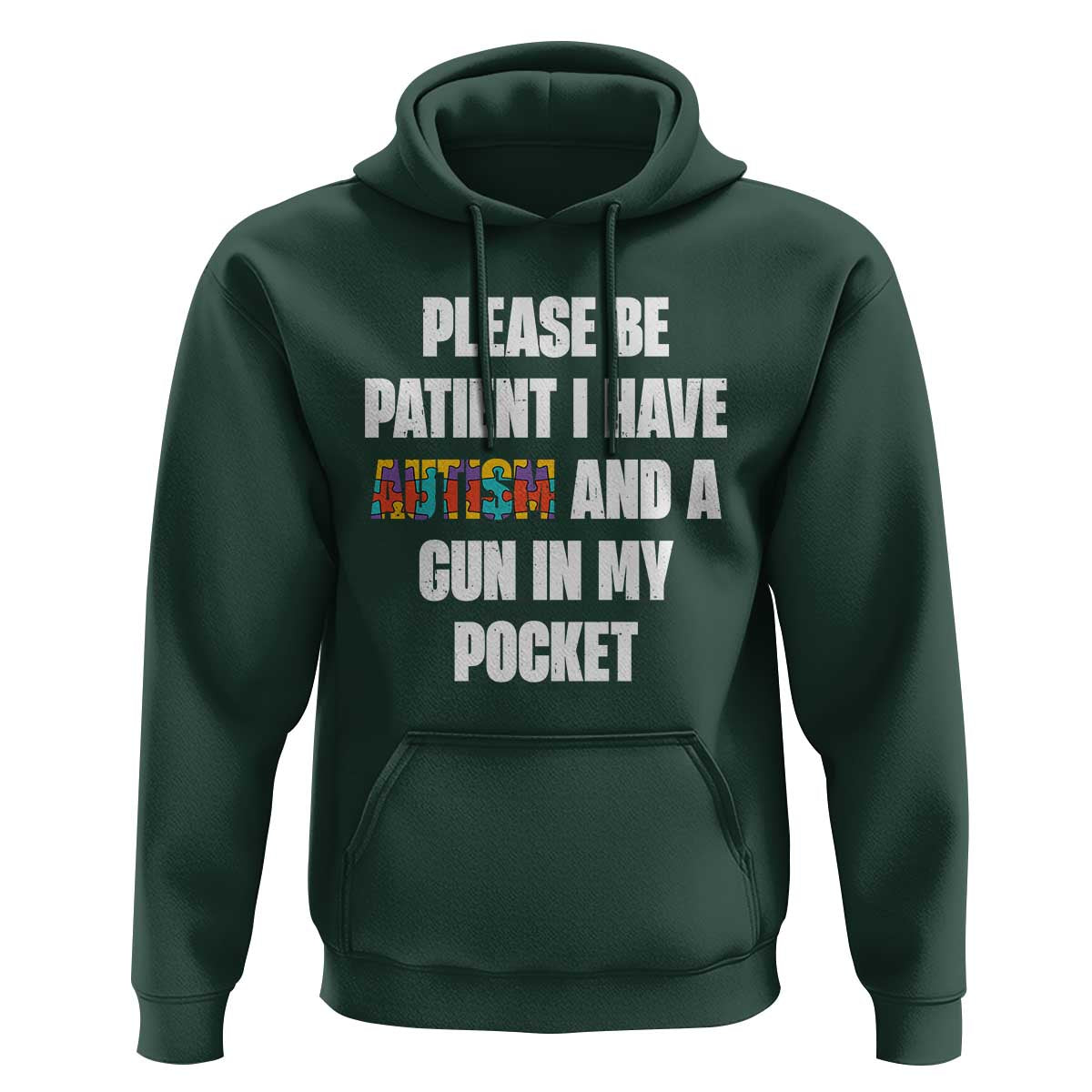 Funny Please Be Patient I Have Autism And A Gun In My Pocket Hoodie Autism Awareness