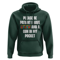 Funny Please Be Patient I Have Autism And A Gun In My Pocket Hoodie Autism Awareness