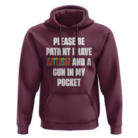 Funny Please Be Patient I Have Autism And A Gun In My Pocket Hoodie Autism Awareness