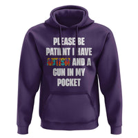 Funny Please Be Patient I Have Autism And A Gun In My Pocket Hoodie Autism Awareness