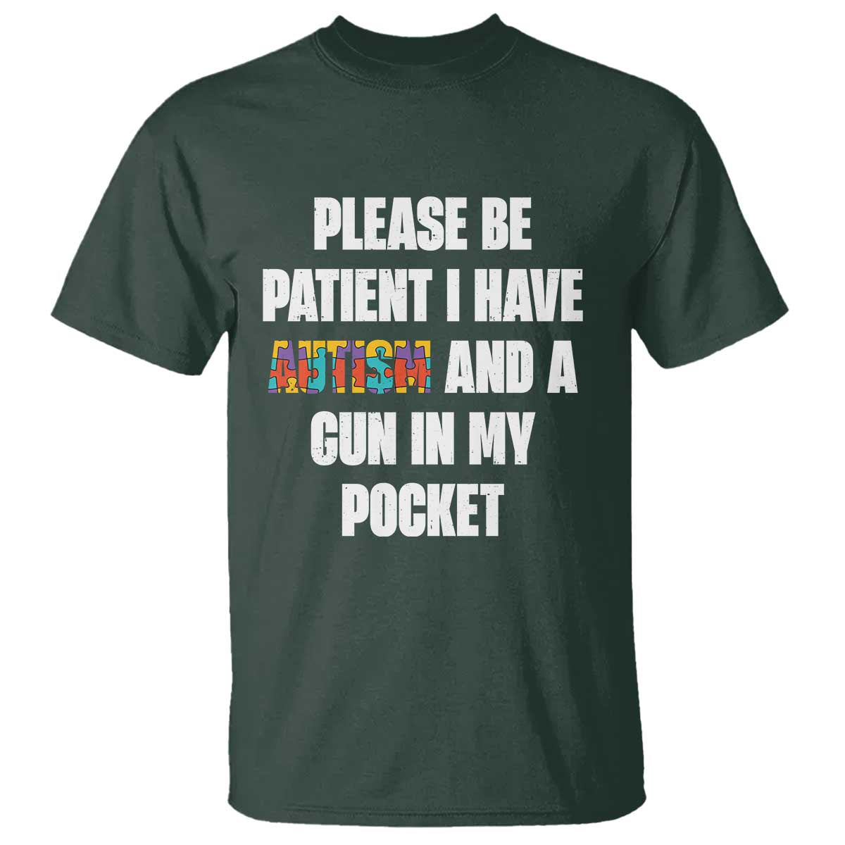 Funny Please Be Patient I Have Autism And A Gun In My Pocket T Shirt Autism Awareness