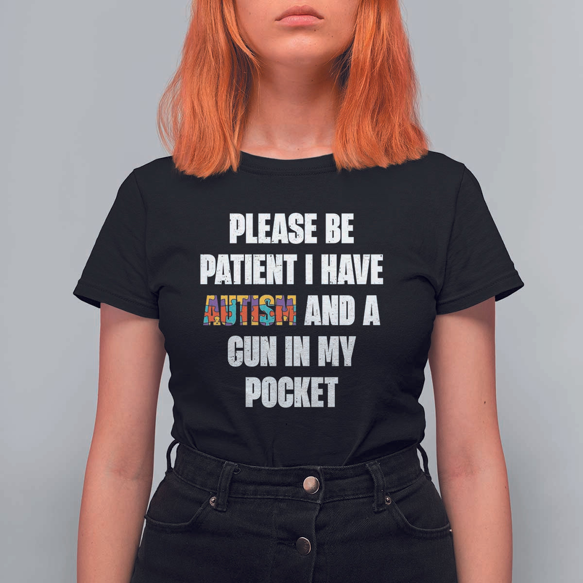 Funny Please Be Patient I Have Autism And A Gun In My Pocket T Shirt For Women Autism Awareness