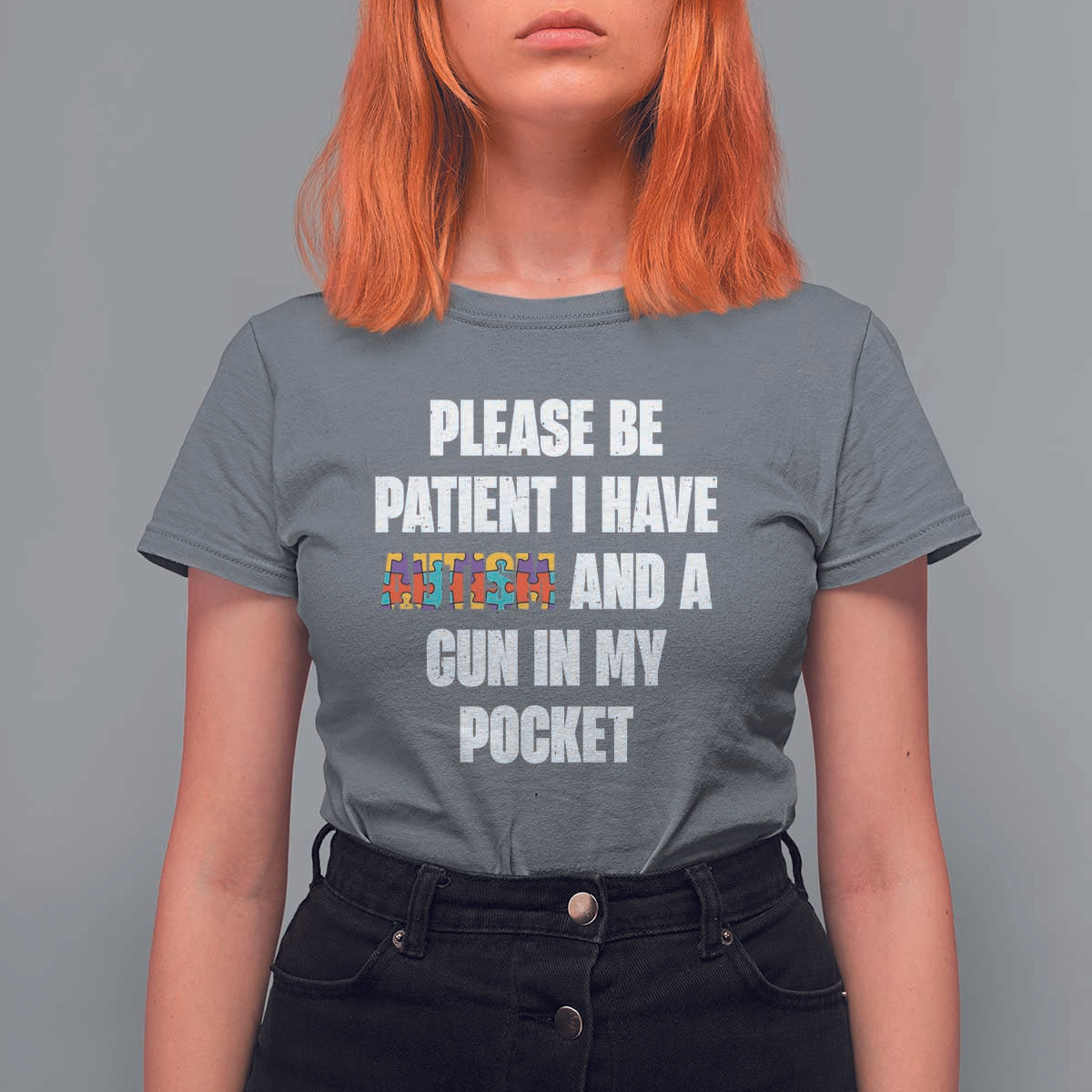 Funny Please Be Patient I Have Autism And A Gun In My Pocket T Shirt For Women Autism Awareness