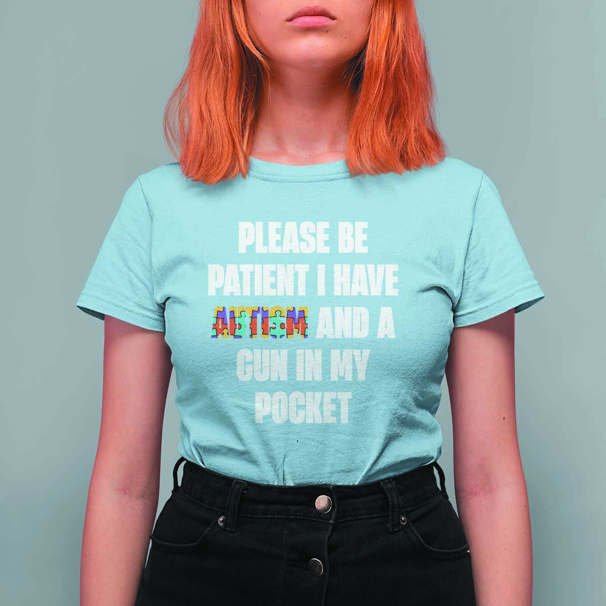 Funny Please Be Patient I Have Autism And A Gun In My Pocket T Shirt For Women Autism Awareness