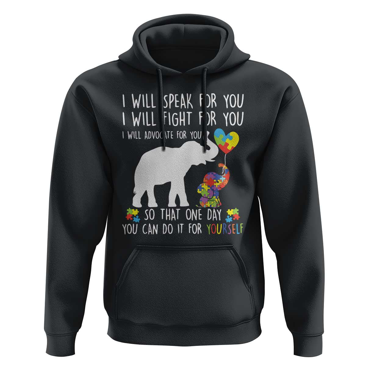 Autism Awareness Mom Hoodie I Will Speak Fight Advocate For You So That You Can Do It For Yourself