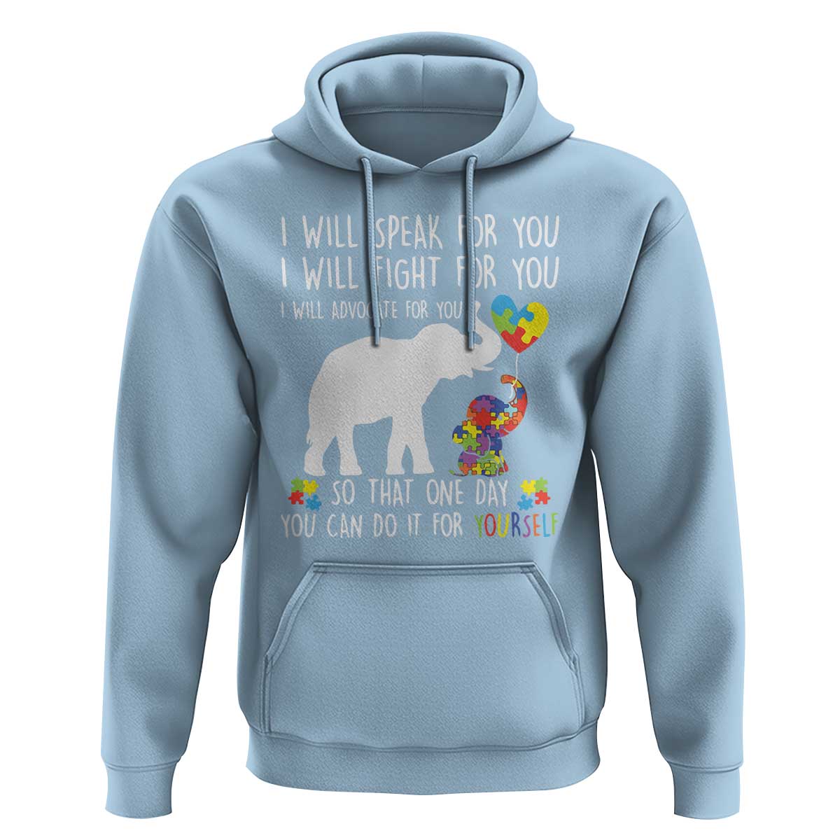 Autism Awareness Mom Hoodie I Will Speak Fight Advocate For You So That You Can Do It For Yourself