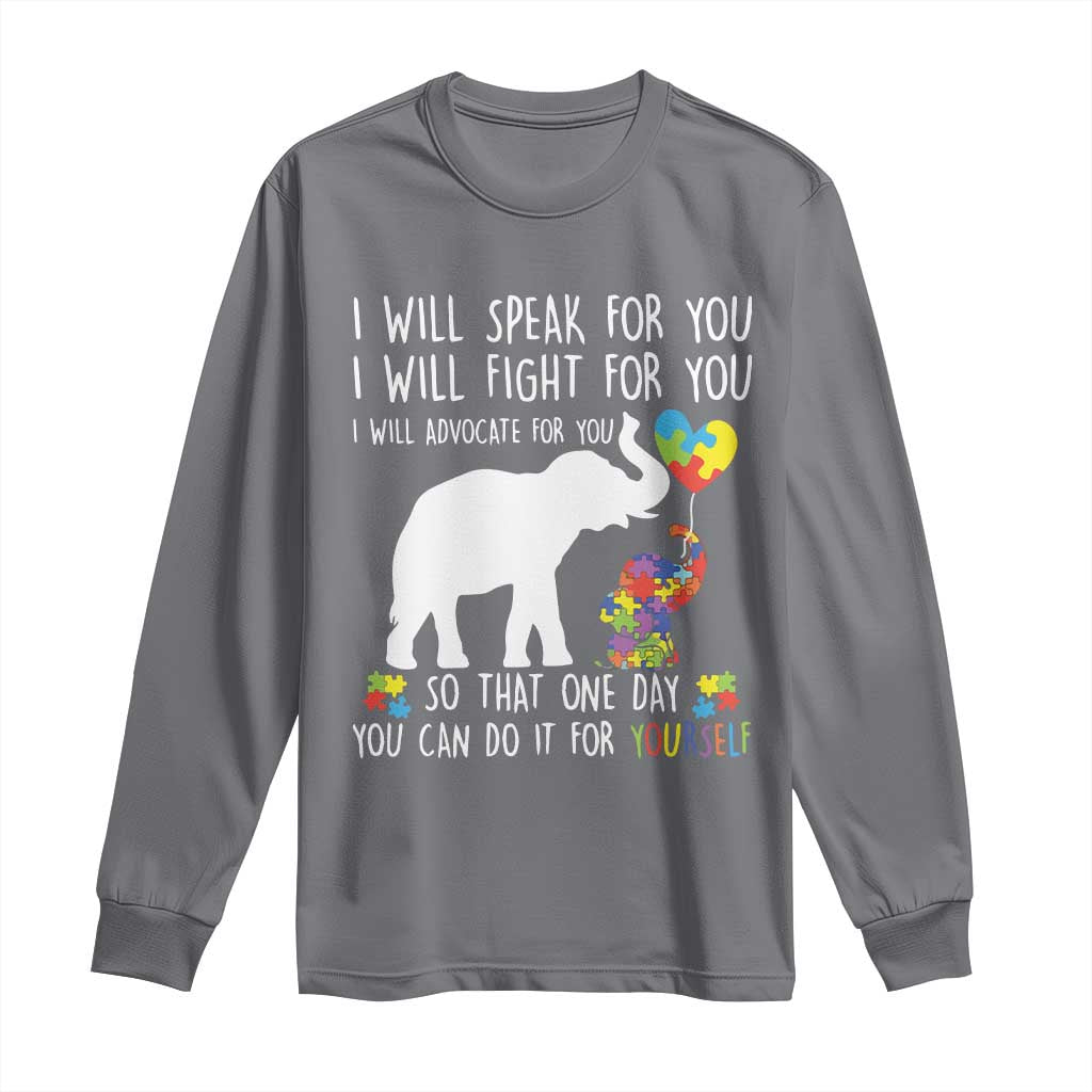 Autism Awareness Mom Long Sleeve Shirt I Will Speak Fight Advocate For You So That You Can Do It For Yourself