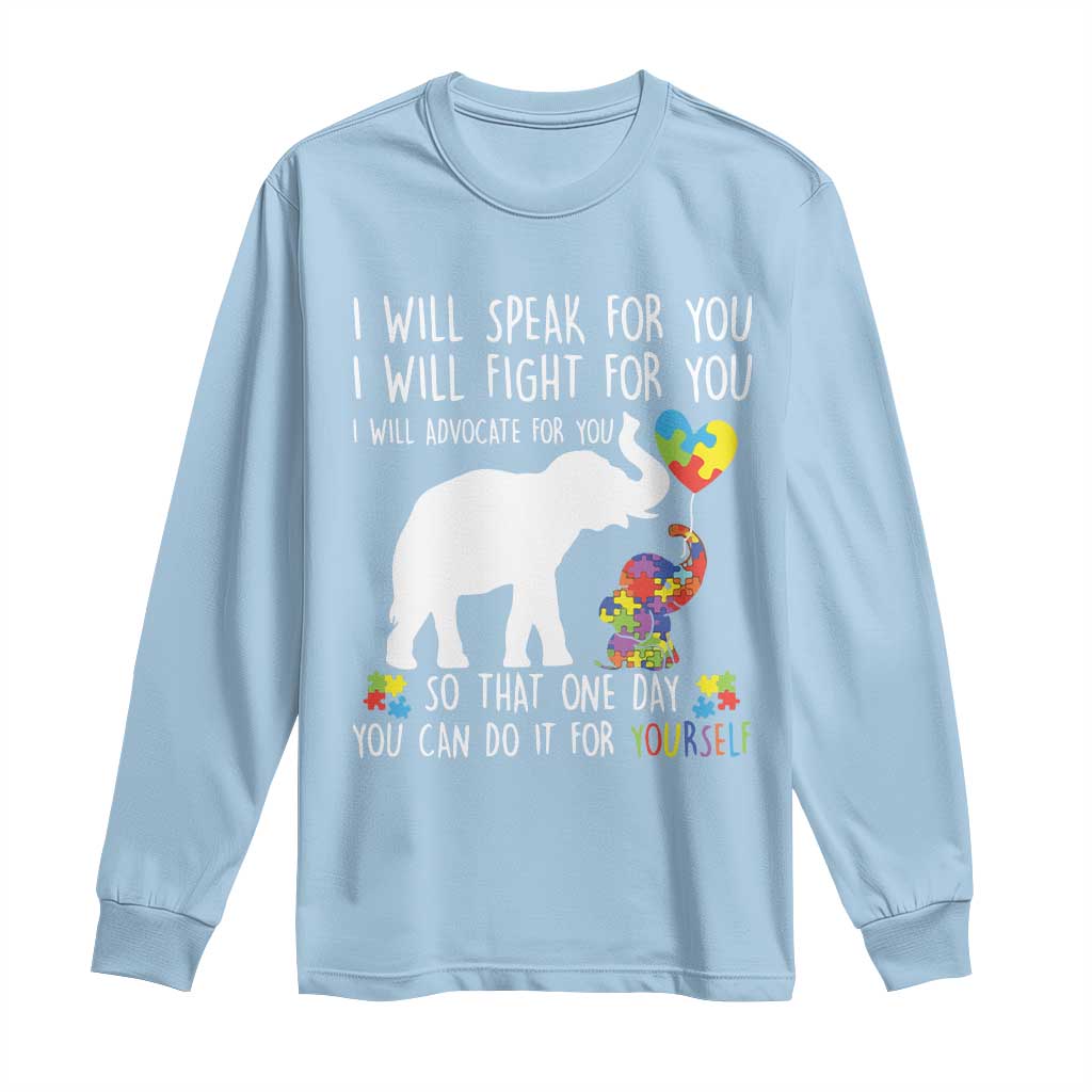 Autism Awareness Mom Long Sleeve Shirt I Will Speak Fight Advocate For You So That You Can Do It For Yourself