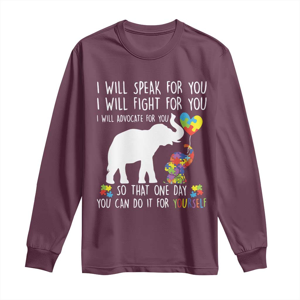 Autism Awareness Mom Long Sleeve Shirt I Will Speak Fight Advocate For You So That You Can Do It For Yourself