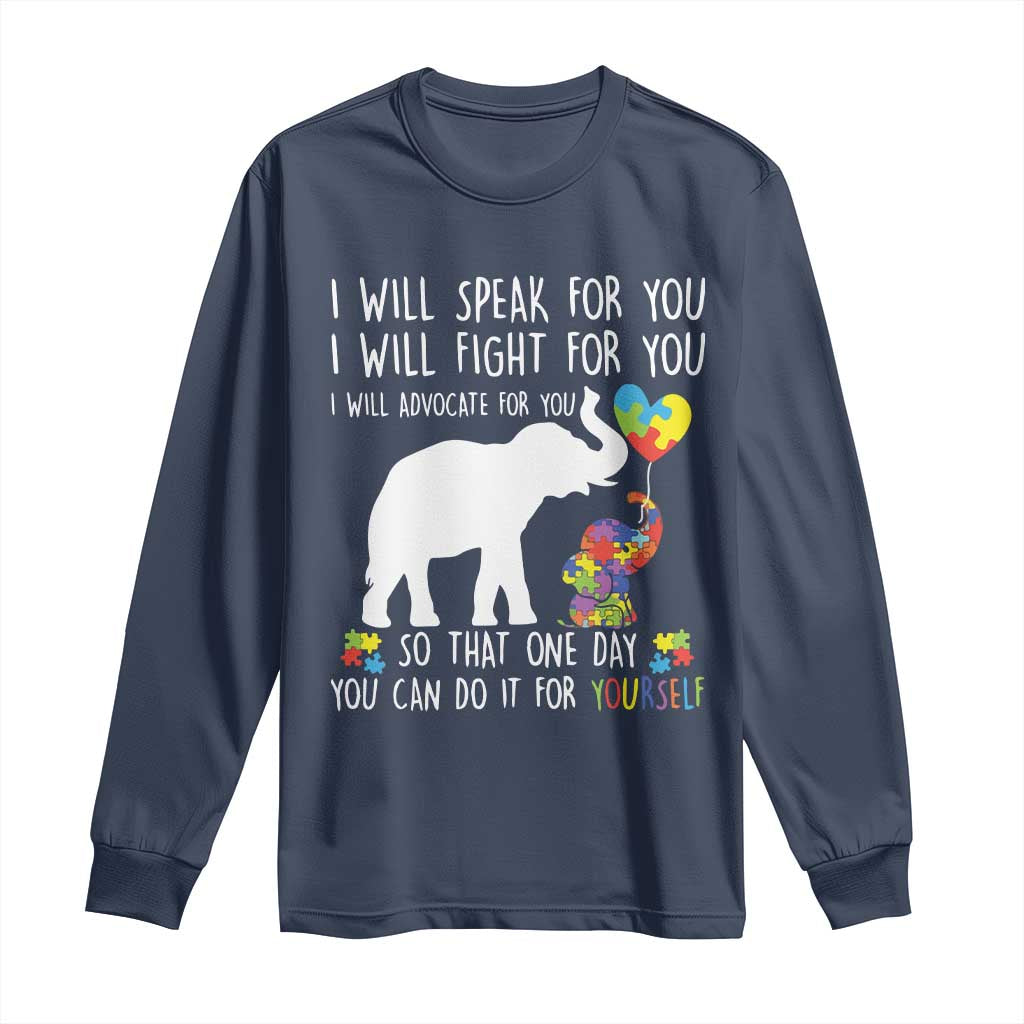 Autism Awareness Mom Long Sleeve Shirt I Will Speak Fight Advocate For You So That You Can Do It For Yourself