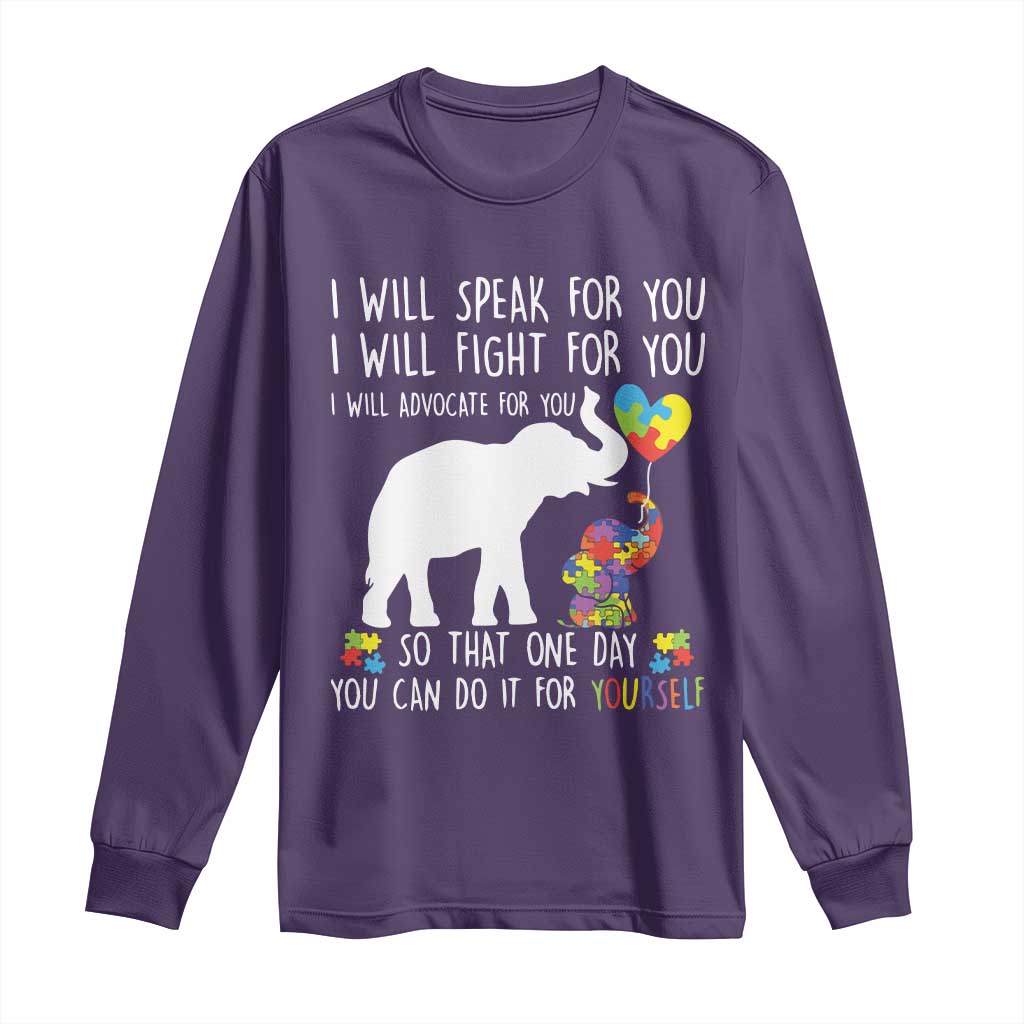 Autism Awareness Mom Long Sleeve Shirt I Will Speak Fight Advocate For You So That You Can Do It For Yourself