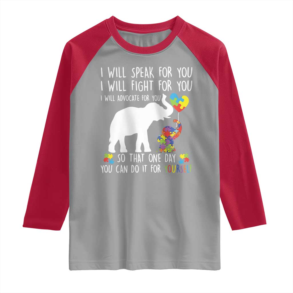 Autism Awareness Mom Raglan Shirt I Will Speak Fight Advocate For You So That You Can Do It For Yourself