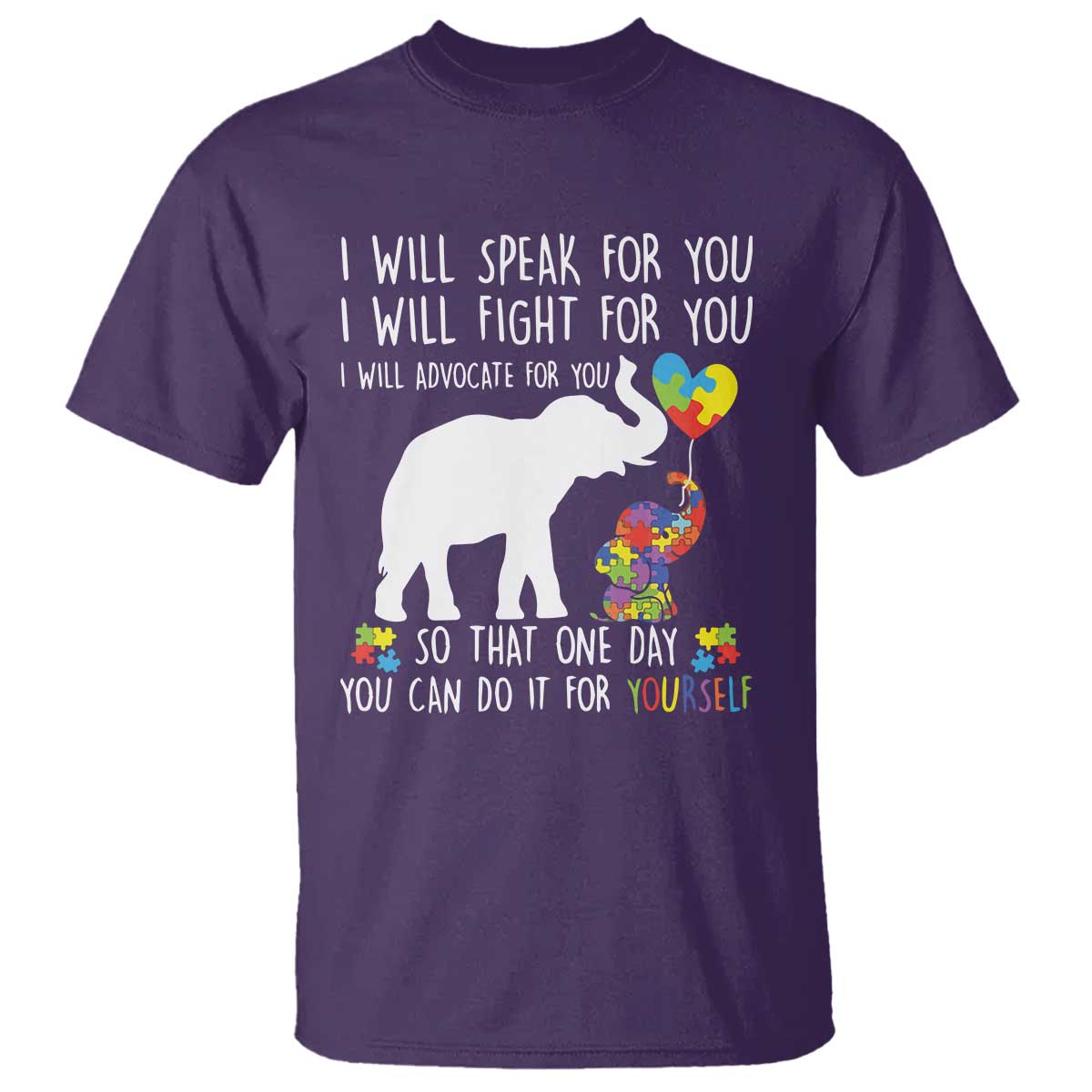 Autism Awareness Mom T Shirt I Will Speak Fight Advocate For You So That You Can Do It For Yourself