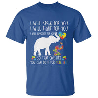Autism Awareness Mom T Shirt I Will Speak Fight Advocate For You So That You Can Do It For Yourself