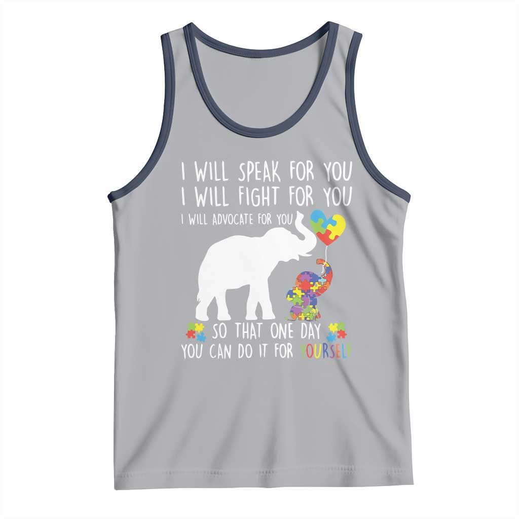 Autism Awareness Mom Tank Top I Will Speak Fight Advocate For You So That You Can Do It For Yourself