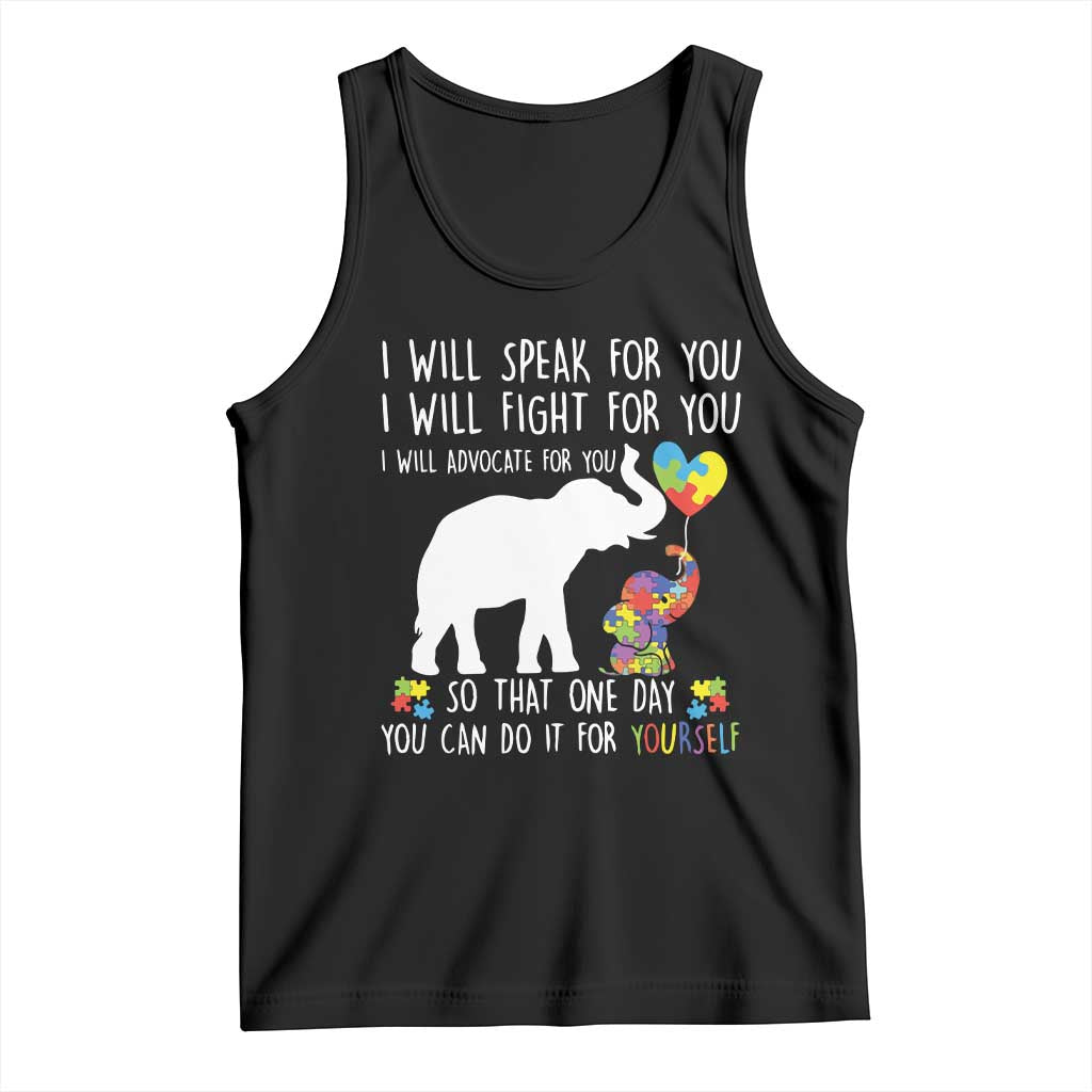 Autism Awareness Mom Tank Top I Will Speak Fight Advocate For You So That You Can Do It For Yourself