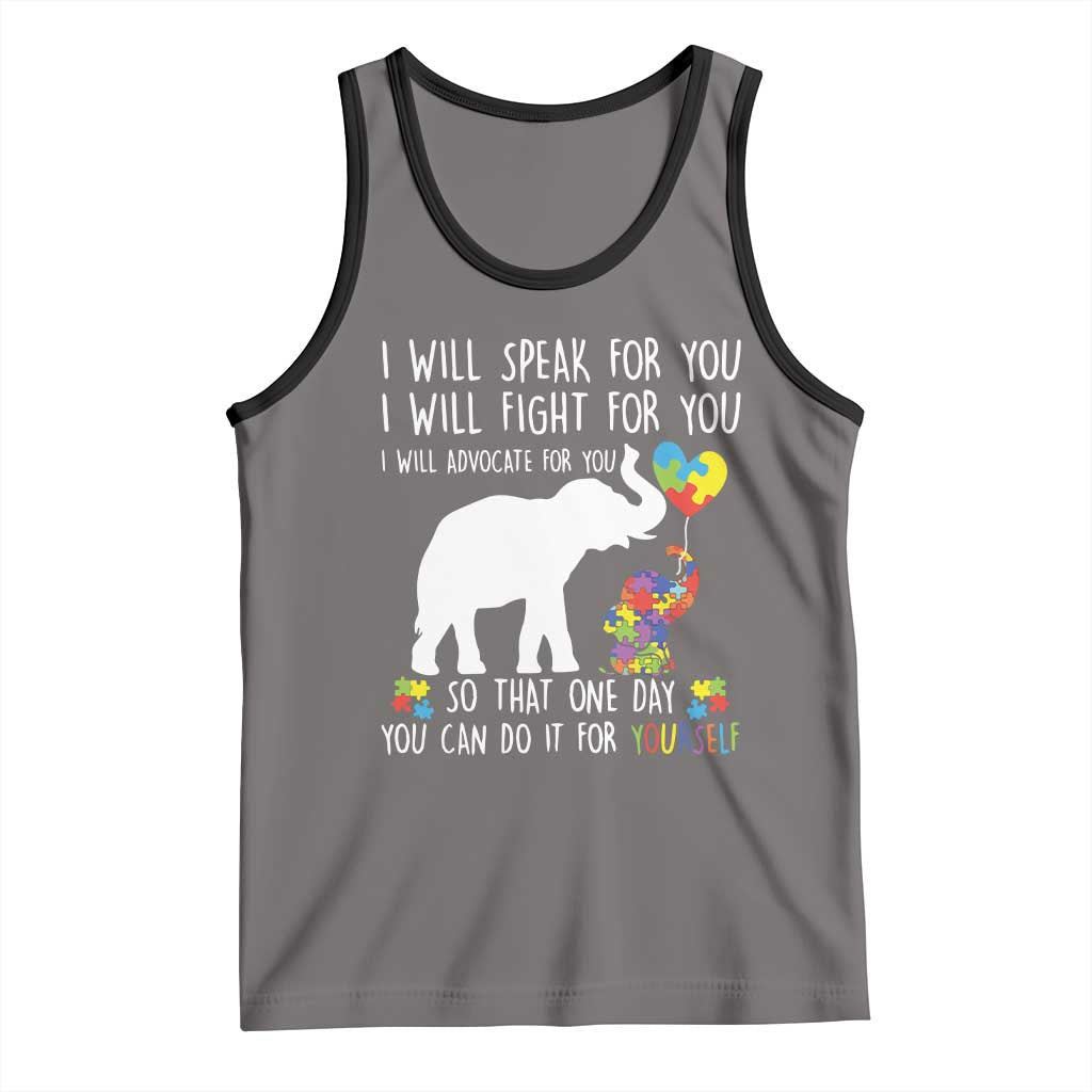Autism Awareness Mom Tank Top I Will Speak Fight Advocate For You So That You Can Do It For Yourself