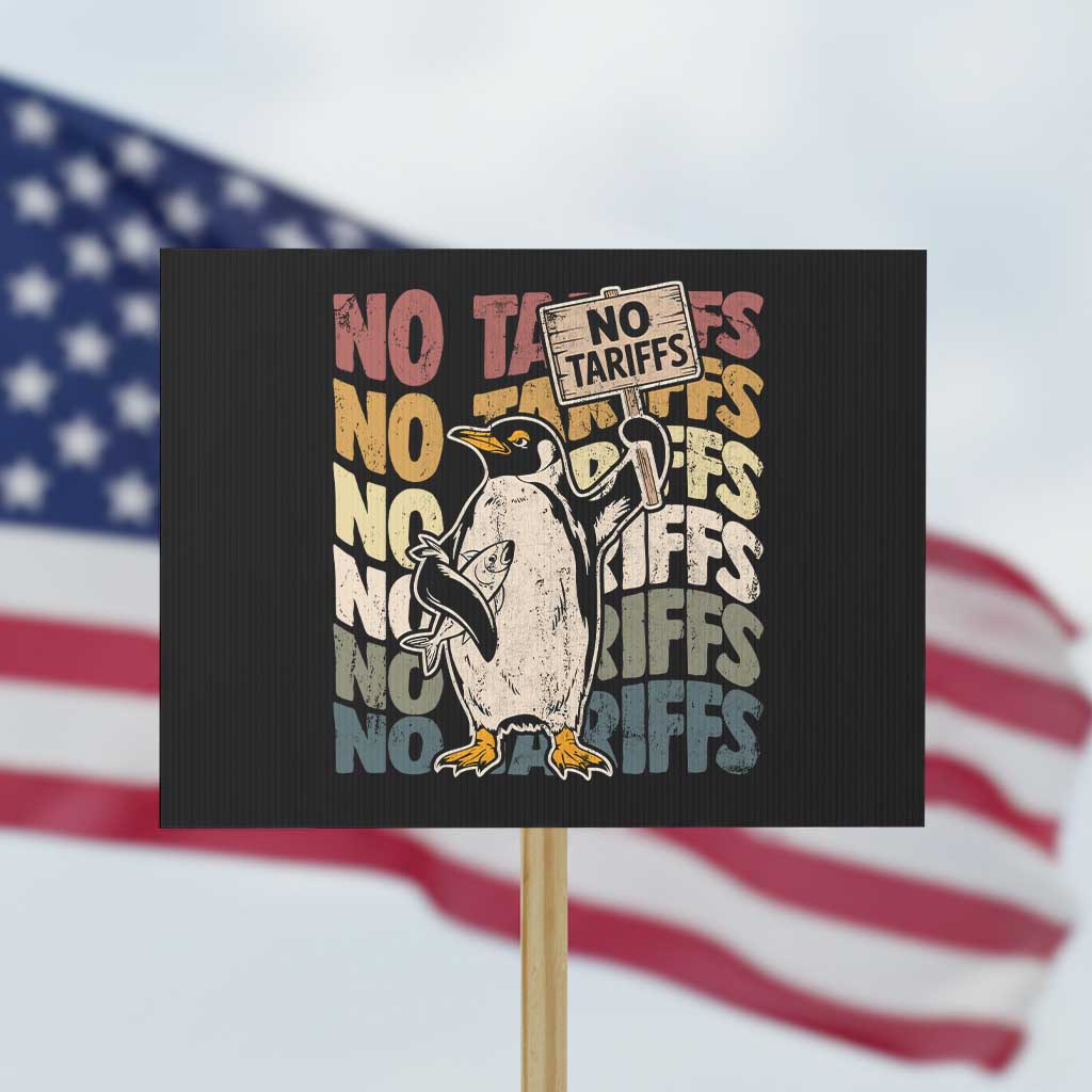 Funny Resist Penguins Protest Sign No Tariffs On Penguin - Wonder Print Shop