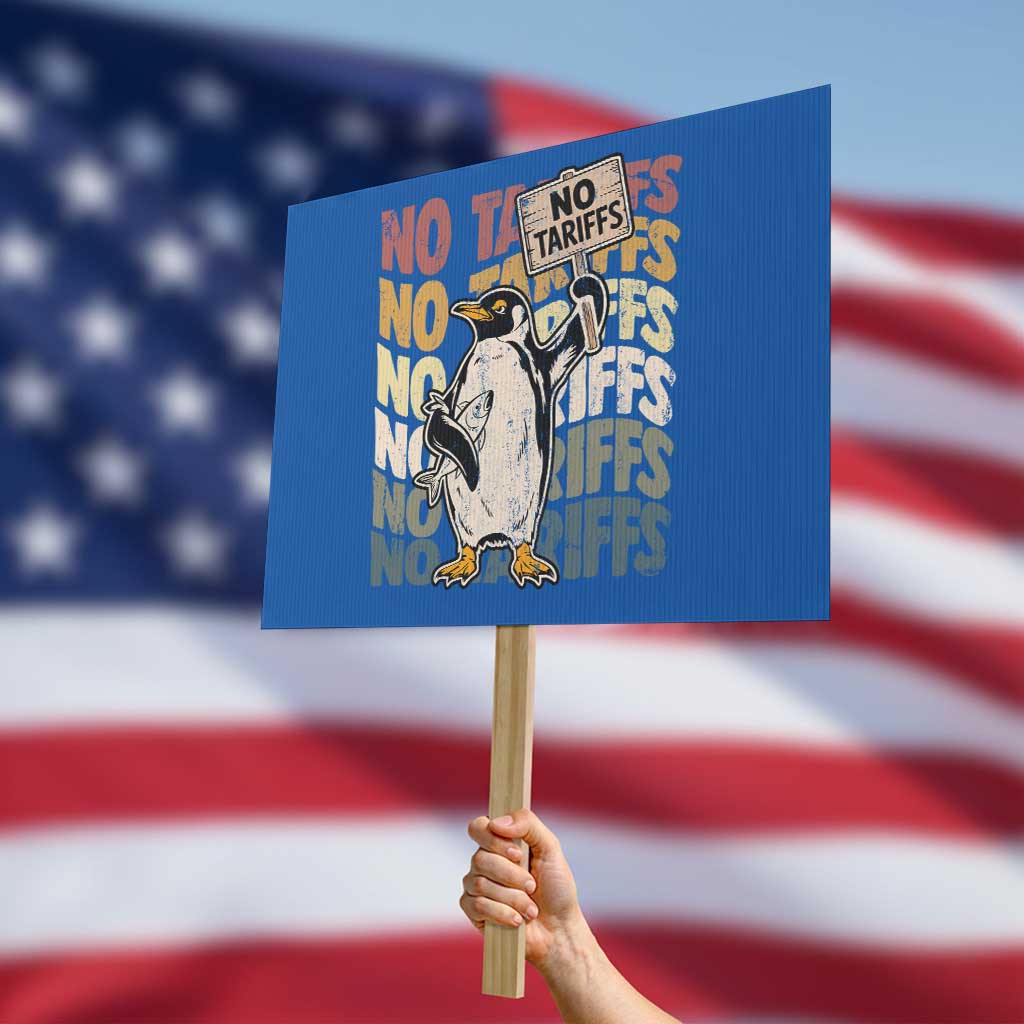 Funny Resist Penguins Protest Sign No Tariffs On Penguin - Wonder Print Shop