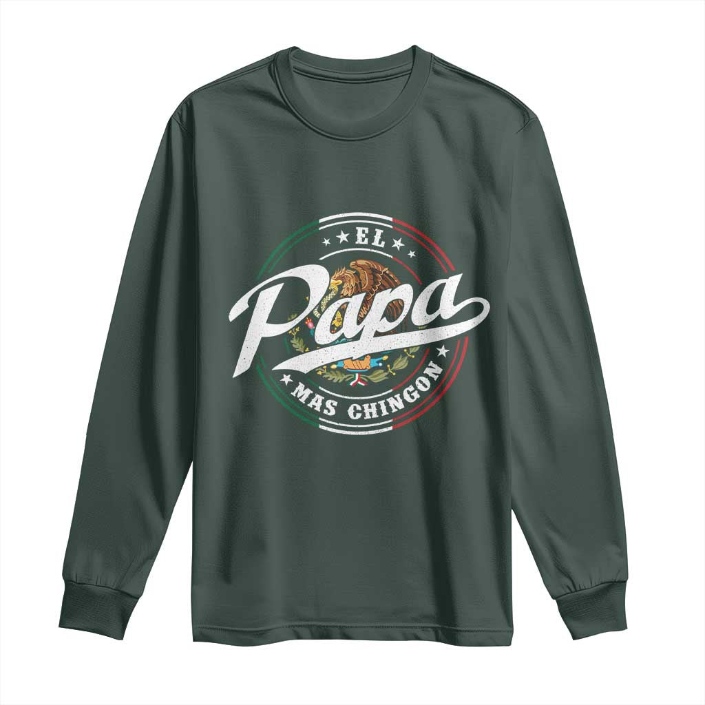 Funny El Papa Mas Chingon Long Sleeve Shirt Best Mexican Dad Father's Day