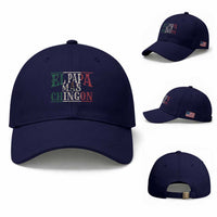 Funny El Papa Mas Chingon Baseball Cap Best Mexican Dad Father's Day Mexican Flag
