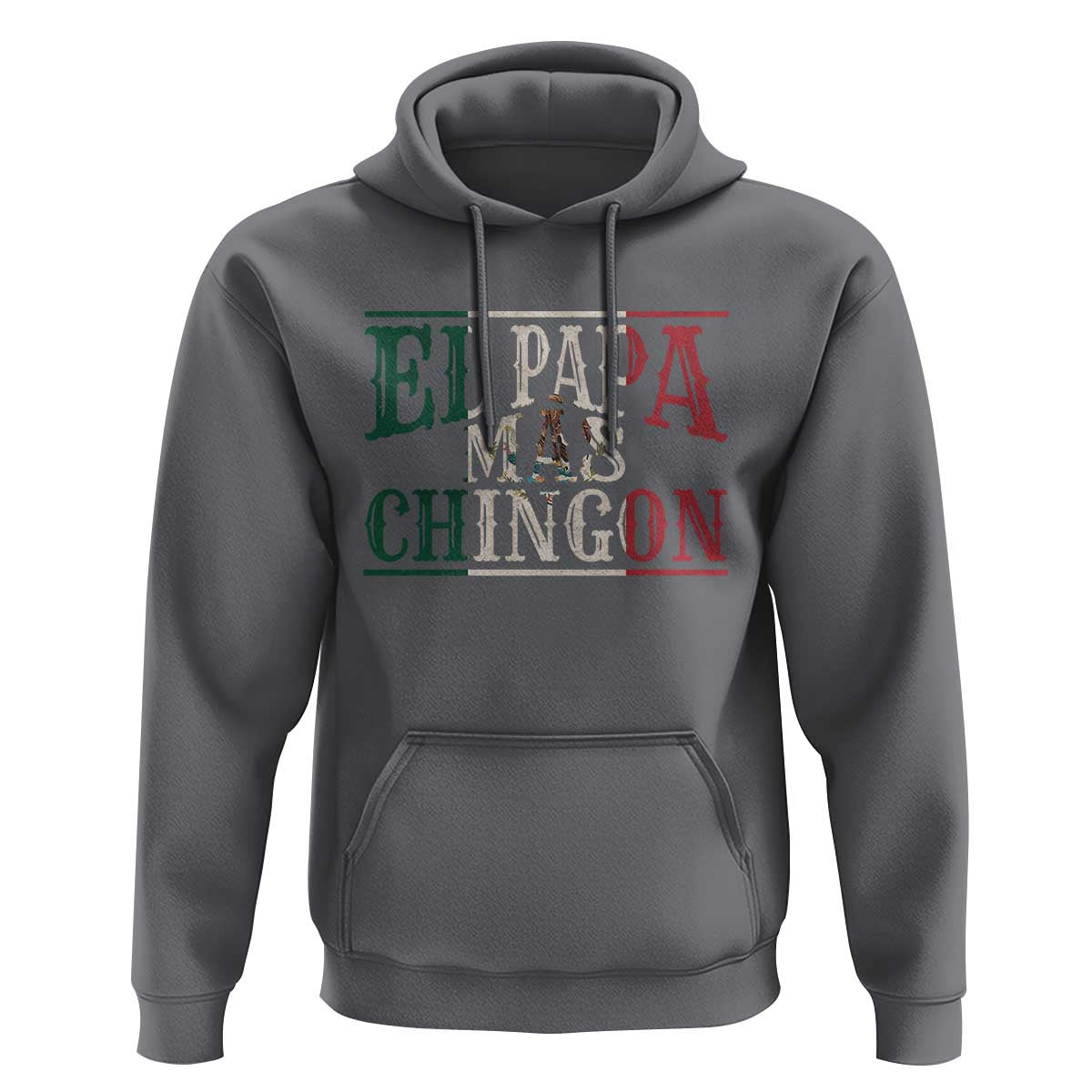 Funny El Papa Mas Chingon Hoodie Best Mexican Dad Father's Day Mexican Flag