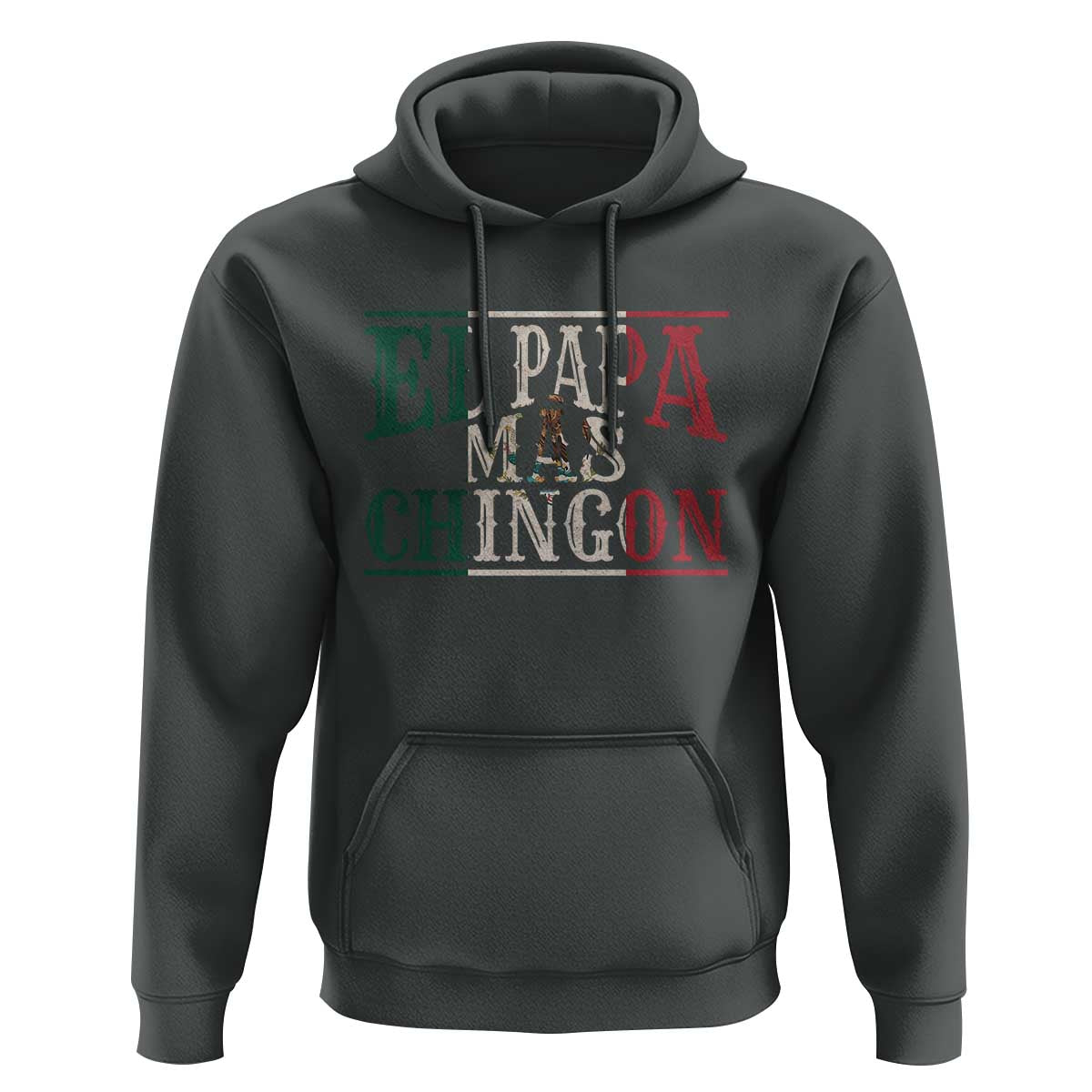 Funny El Papa Mas Chingon Hoodie Best Mexican Dad Father's Day Mexican Flag