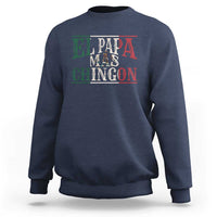Funny El Papa Mas Chingon Sweatshirt Best Mexican Dad Father's Day Mexican Flag