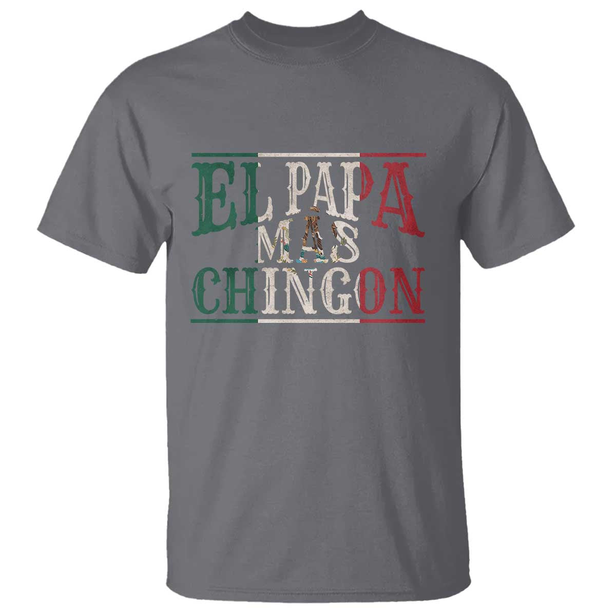 Funny El Papa Mas Chingon T Shirt Best Mexican Dad Father's Day Mexican Flag