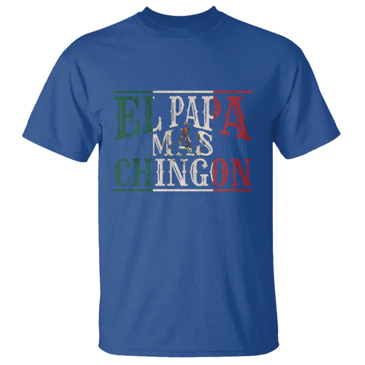 Funny El Papa Mas Chingon T Shirt Best Mexican Dad Father's Day Mexican Flag