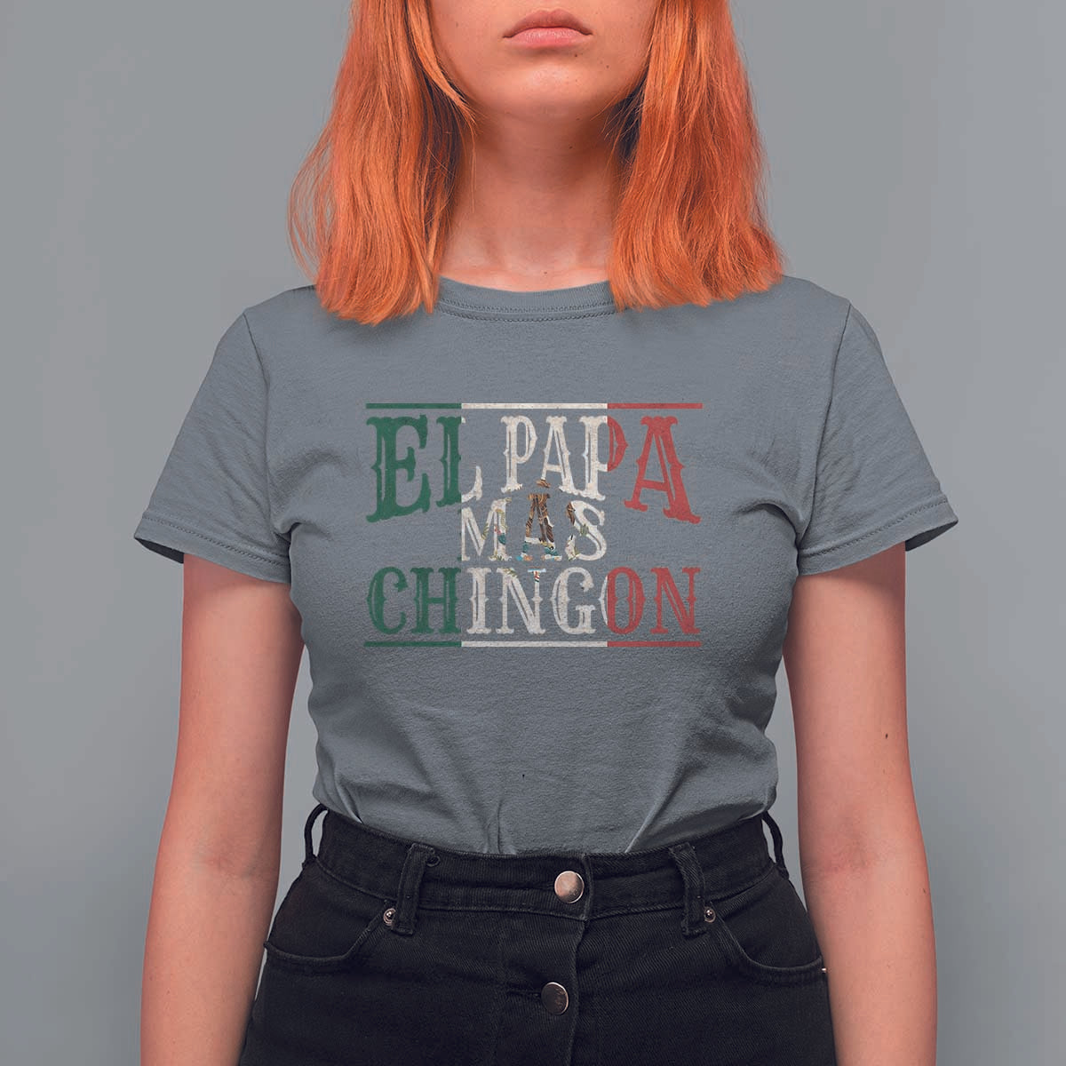 Funny El Papa Mas Chingon T Shirt For Women Best Mexican Dad Father's Day Mexican Flag