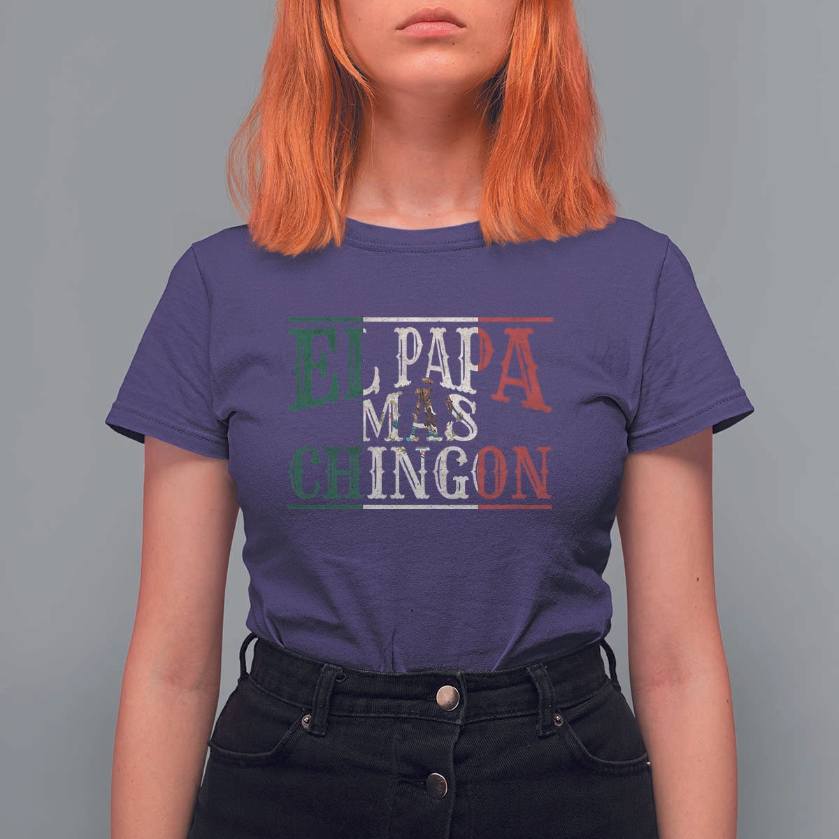 Funny El Papa Mas Chingon T Shirt For Women Best Mexican Dad Father's Day Mexican Flag