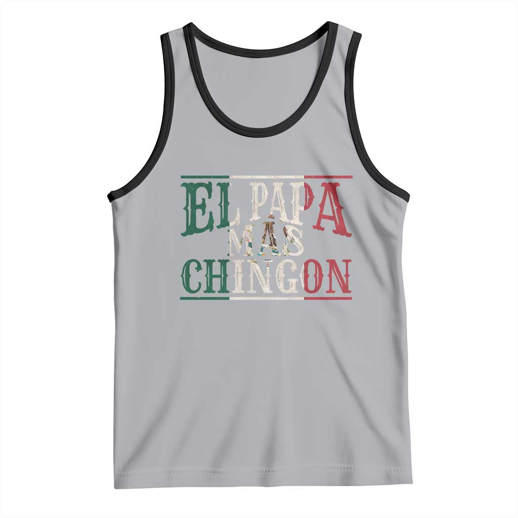 Funny El Papa Mas Chingon Tank Top Best Mexican Dad Father's Day Mexican Flag