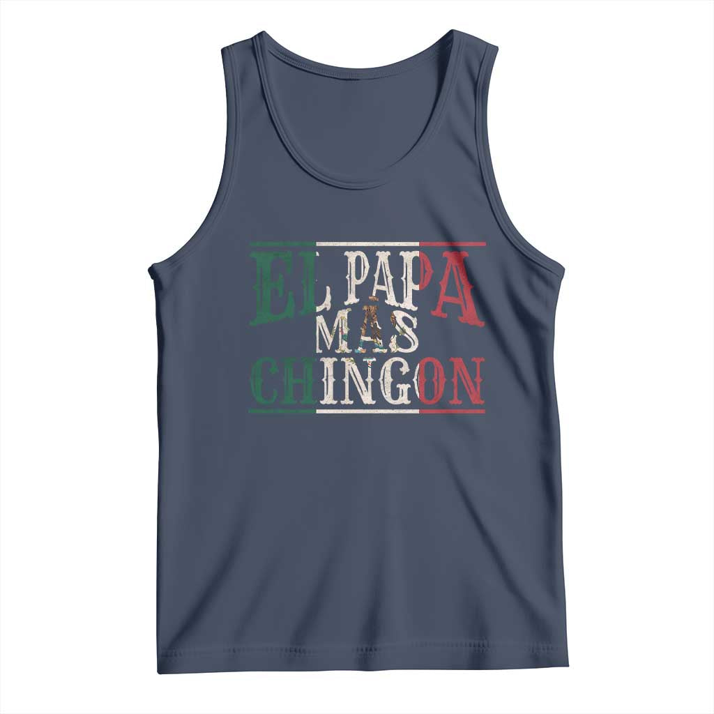 Funny El Papa Mas Chingon Tank Top Best Mexican Dad Father's Day Mexican Flag