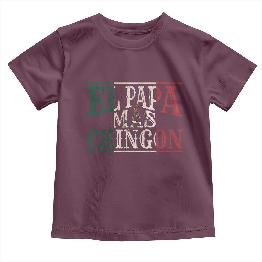 Funny El Papa Mas Chingon Toddler T Shirt Best Mexican Dad Father's Day Mexican Flag
